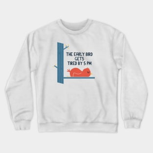 Early Bird Crewneck Sweatshirt